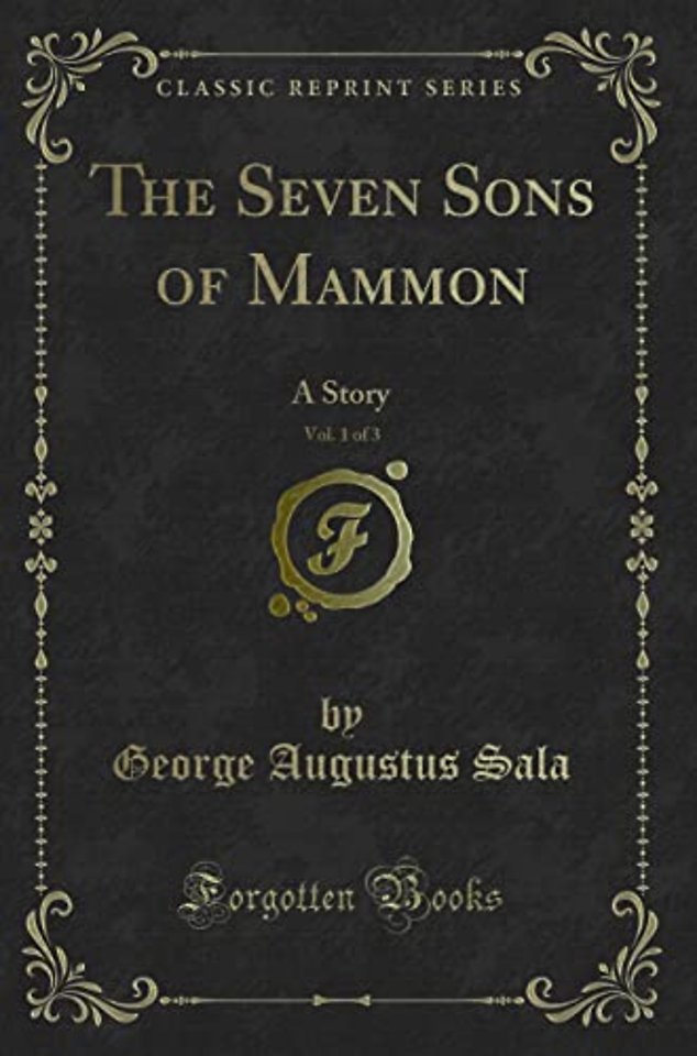 The Seven Sons of Mammon, Vol. 1 of 3