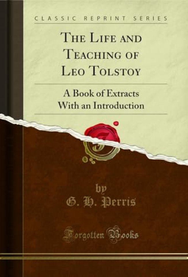 The Life and Teaching of Leo Tolstoy