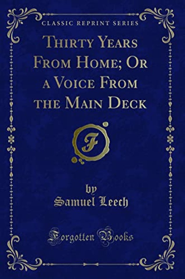 Thirty Years from Home; Or a Voice from the Main Deck (Classic Reprint)