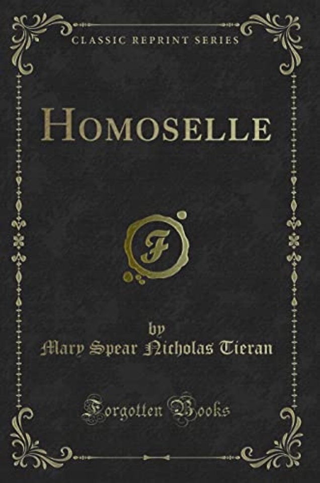 Homoselle (Classic Reprint)