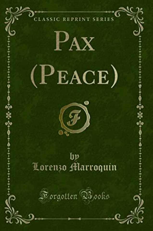 Pax (Peace) (Classic Reprint)