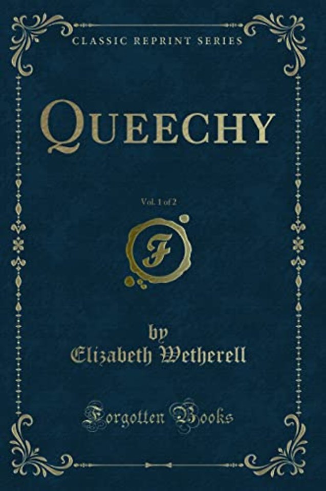 Queechy, Vol. 1 of 2 (Classic Reprint)
