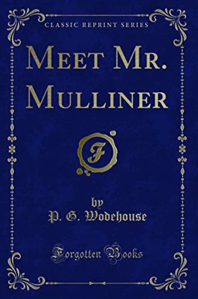 Meet Mr. Mulliner (Classic Reprint)