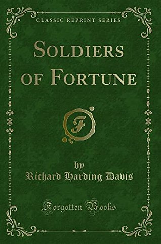 Soldiers of Fortune (Classic Reprint)