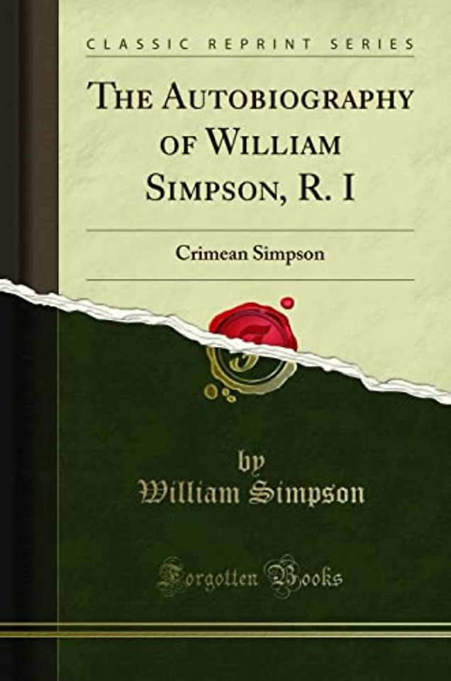 The Autobiography of William Simpson, R. I
