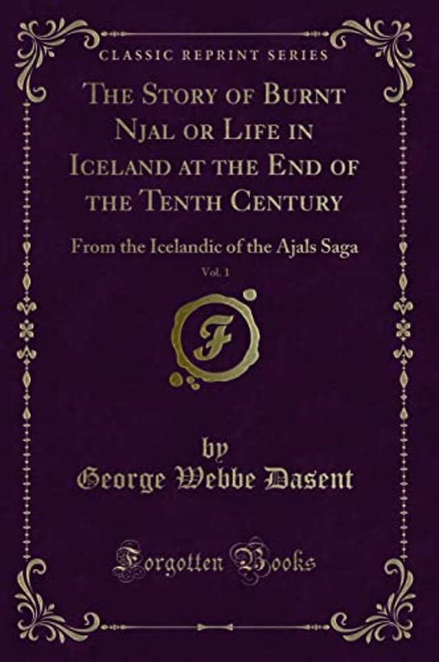 The Story of Burnt Njal or Life in Iceland at the End of the Tenth Century, Vol. 1