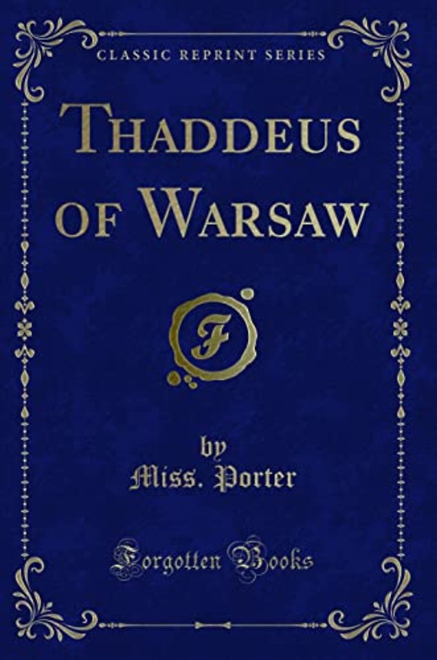 Thaddeus of Warsaw (Classic Reprint)