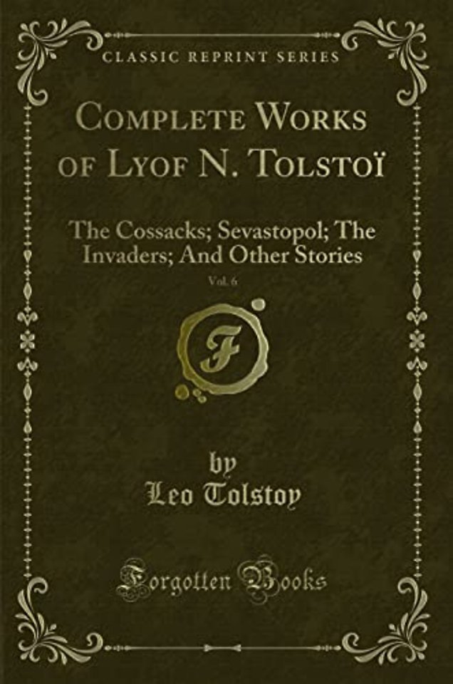 Complete Works of Lyof N. Tolstoi, Vol. 6