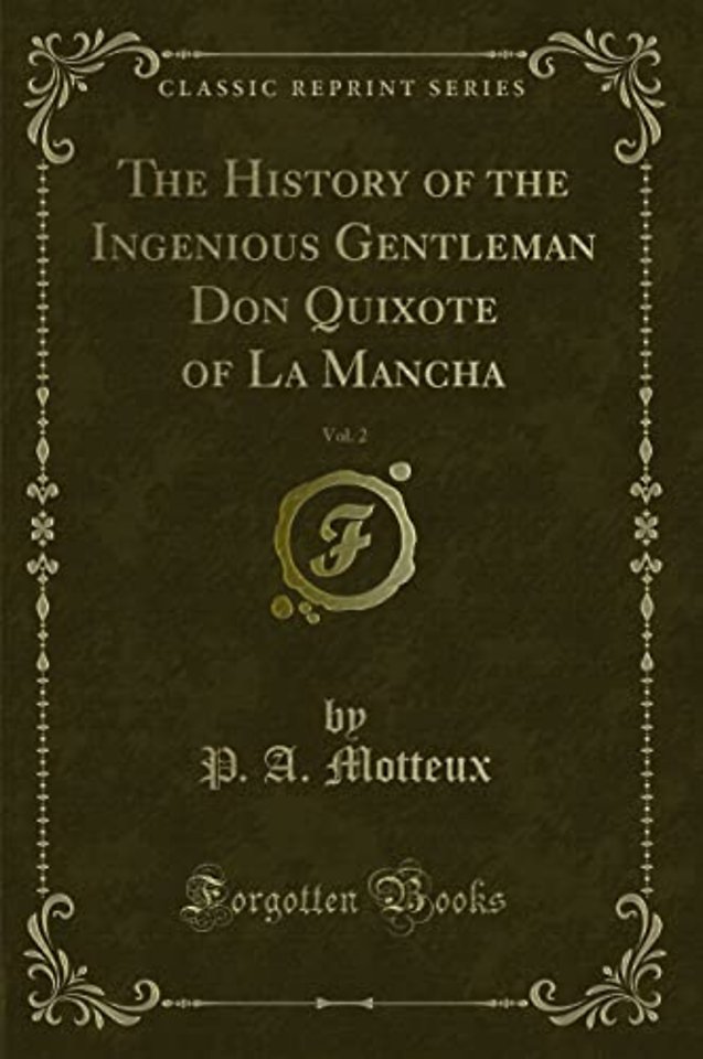 The History of the Ingenious Gentleman Don Quixote of La Mancha, Vol. 2 (Classic Reprint)