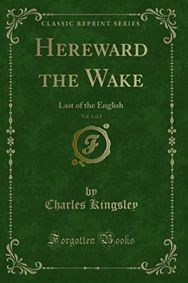 Hereward the Wake, Vol. 1 of 2