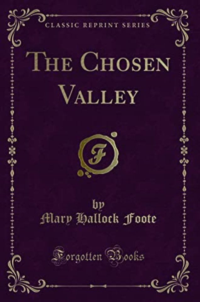 The Chosen Valley (Classic Reprint)