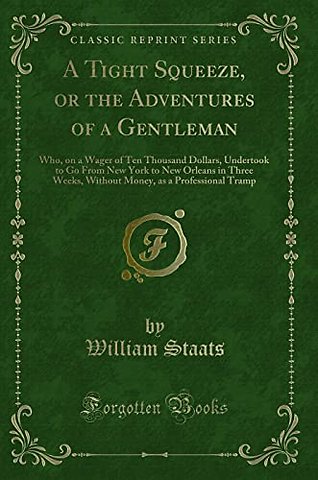 A Tight Squeeze, or the Adventures of a Gentleman