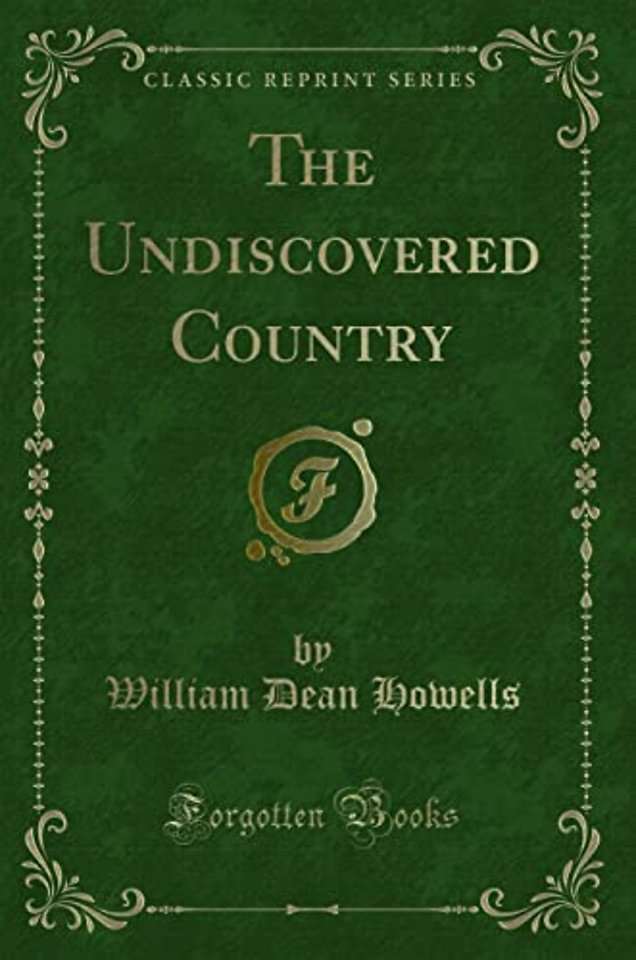 The Undiscovered Country (Classic Reprint)
