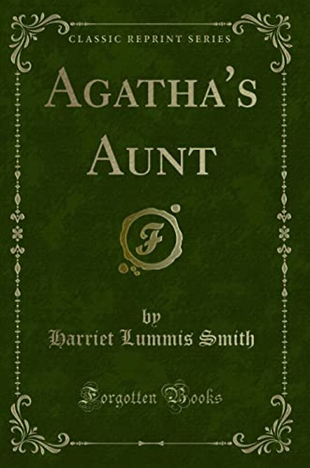 Agatha's Aunt (Classic Reprint)
