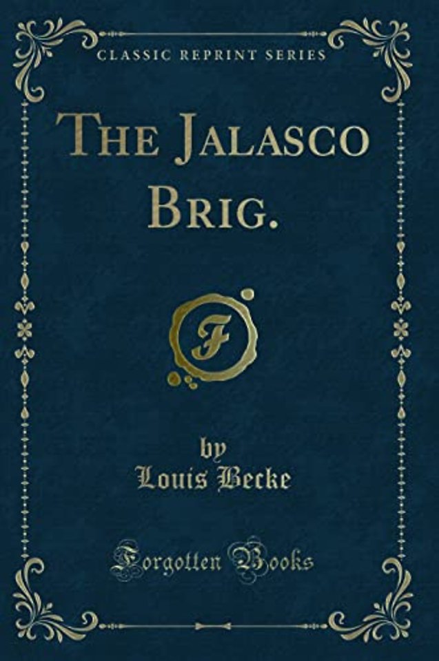 The Jalasco Brig. (Classic Reprint)