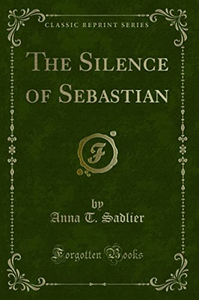 The Silence of Sebastian (Classic Reprint)