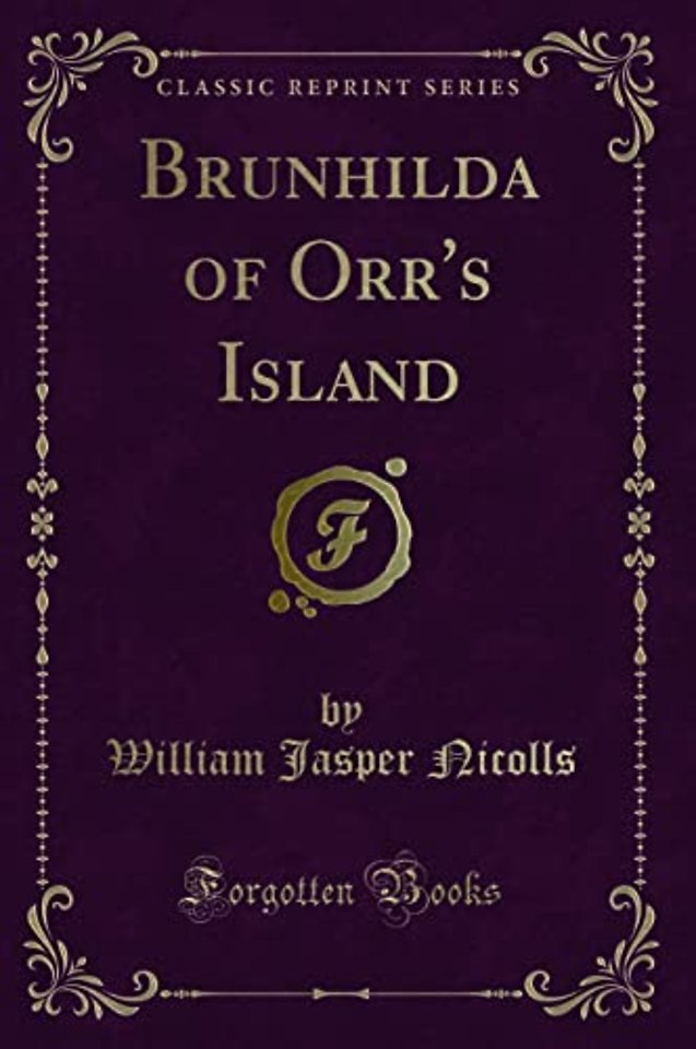 Brunhilda of Orr's Island (Classic Reprint)