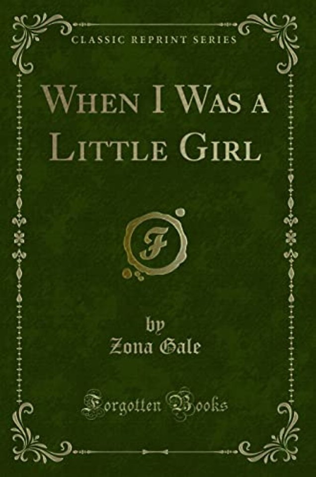 When I Was a Little Girl (Classic Reprint)
