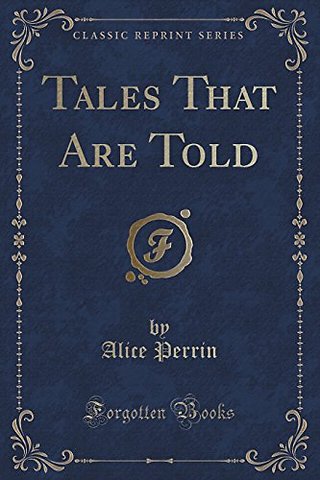 Tales That Are Told (Classic Reprint)