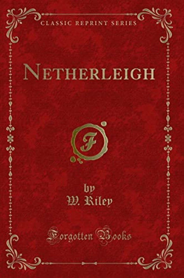 Netherleigh (Classic Reprint)