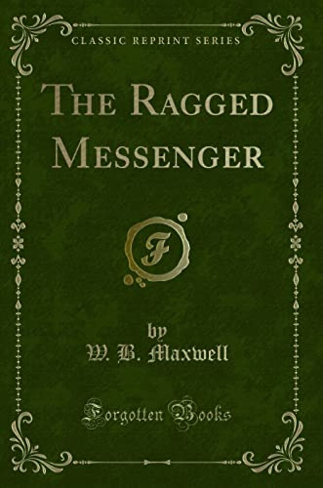 The Ragged Messenger (Classic Reprint)