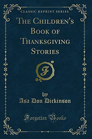 The Children's Book of Thanksgiving Stories (Classic Reprint)