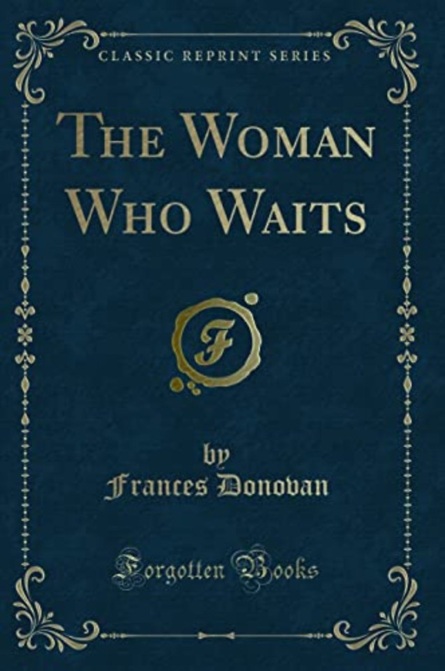 The Woman Who Waits (Classic Reprint)
