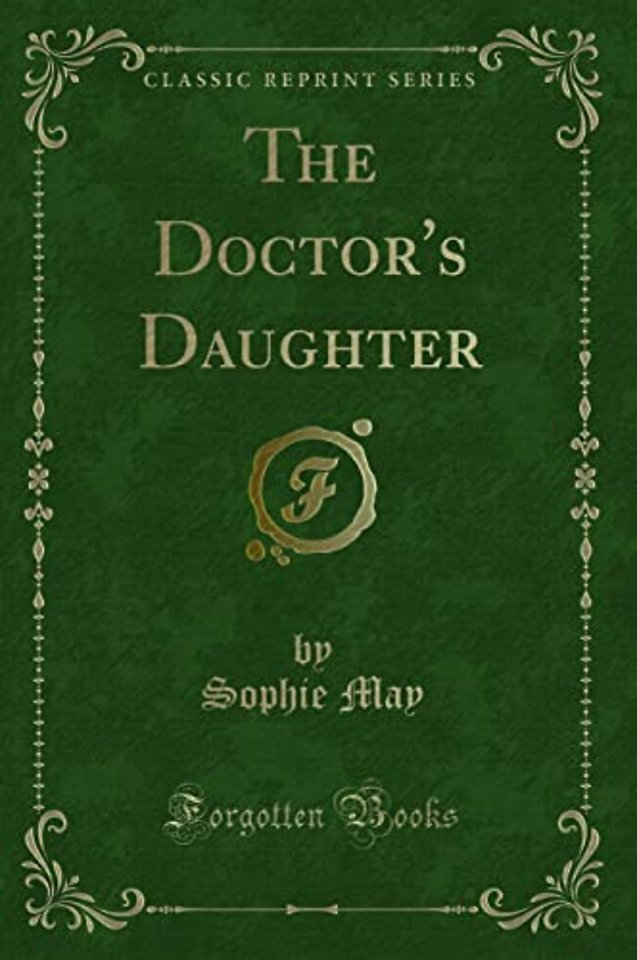 The Doctor's Daughter (Classic Reprint)
