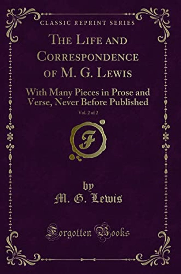 The Life and Correspondence of M. G. Lewis, Vol. 2 of 2
