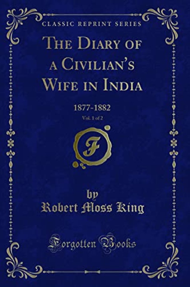 The Diary of a Civilian's Wife in India, Vol. 1 of 2