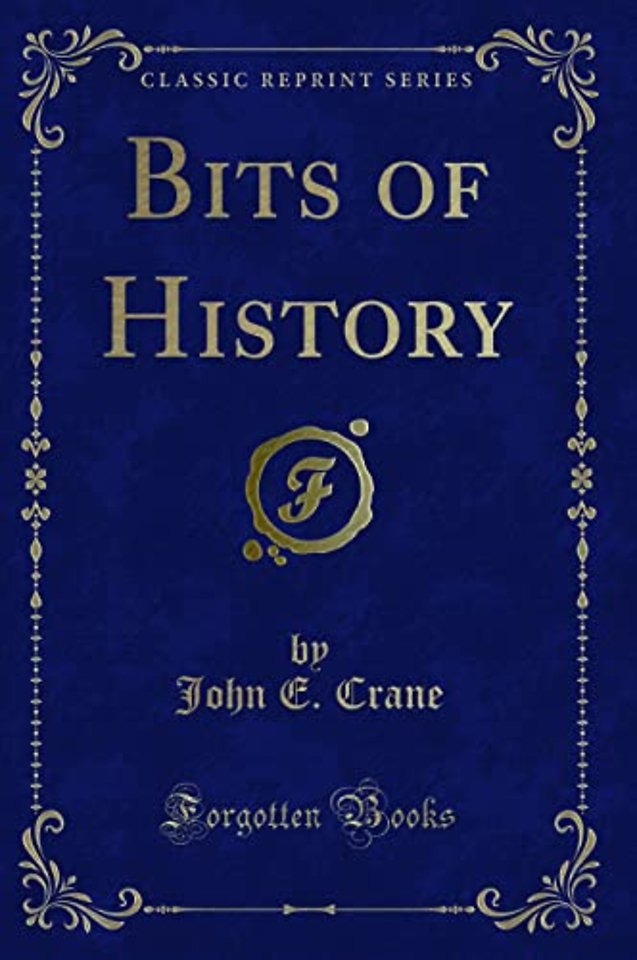 Bits of History (Classic Reprint)