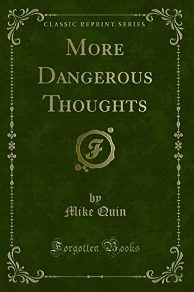 More Dangerous Thoughts (Classic Reprint)