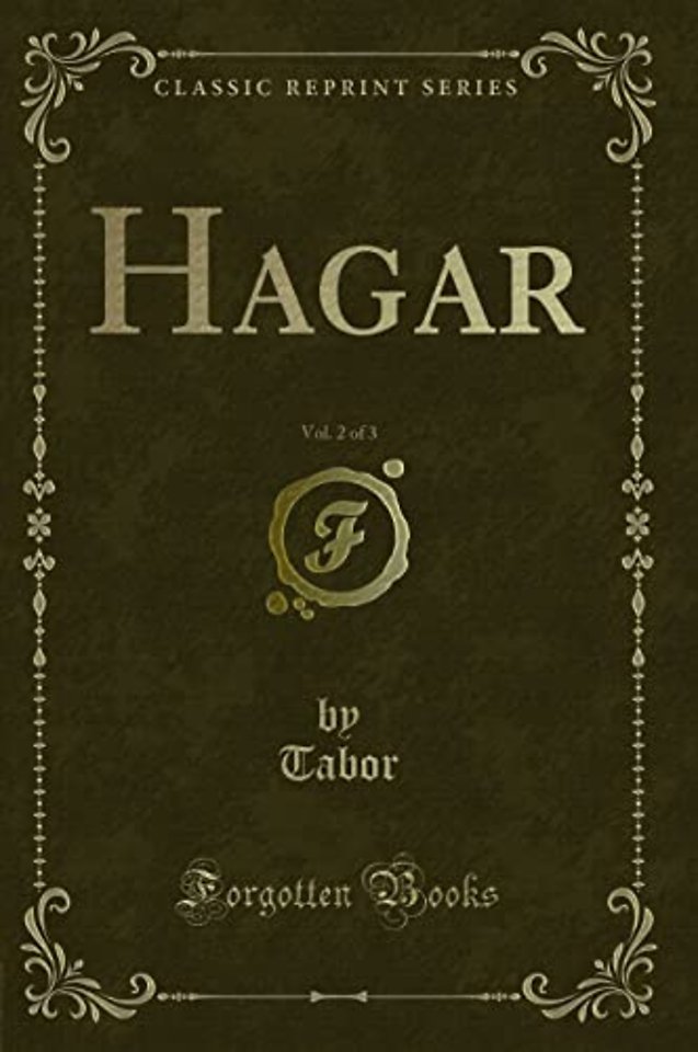 Hagar, Vol. 2 of 3 (Classic Reprint)