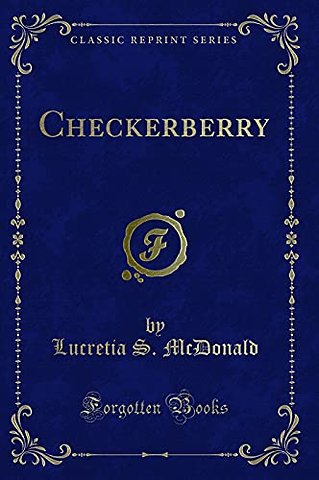 Checkerberry (Classic Reprint)