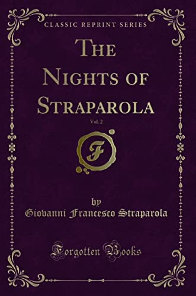 The Nights of Straparola, Vol. 2 (Classic Reprint)