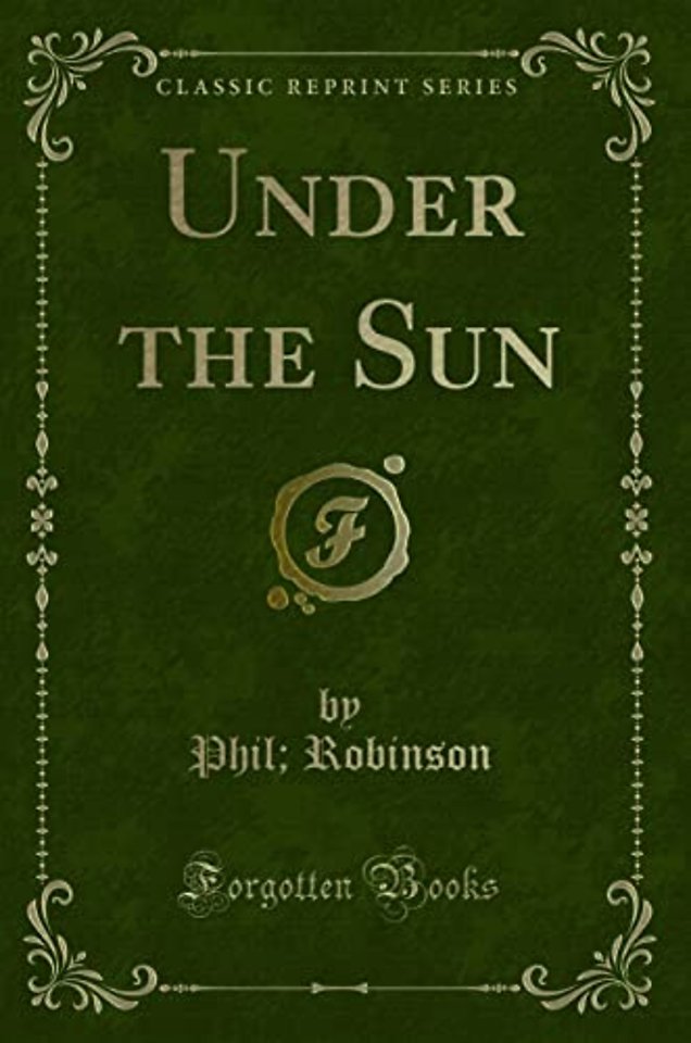 Under the Sun (Classic Reprint)