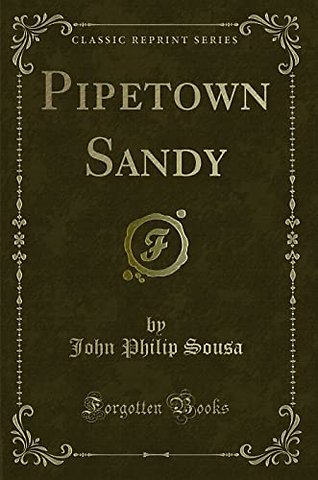 Pipetown Sandy (Classic Reprint)
