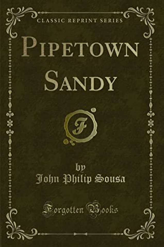 Pipetown Sandy (Classic Reprint)