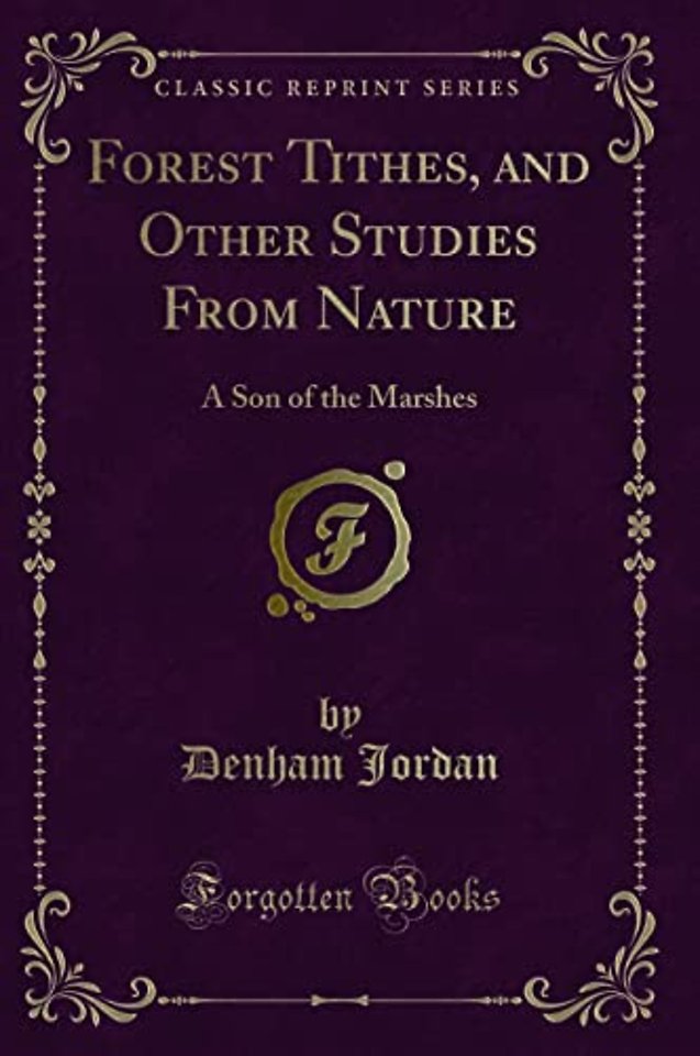 Forest Tithes, and Other Studies from Nature
