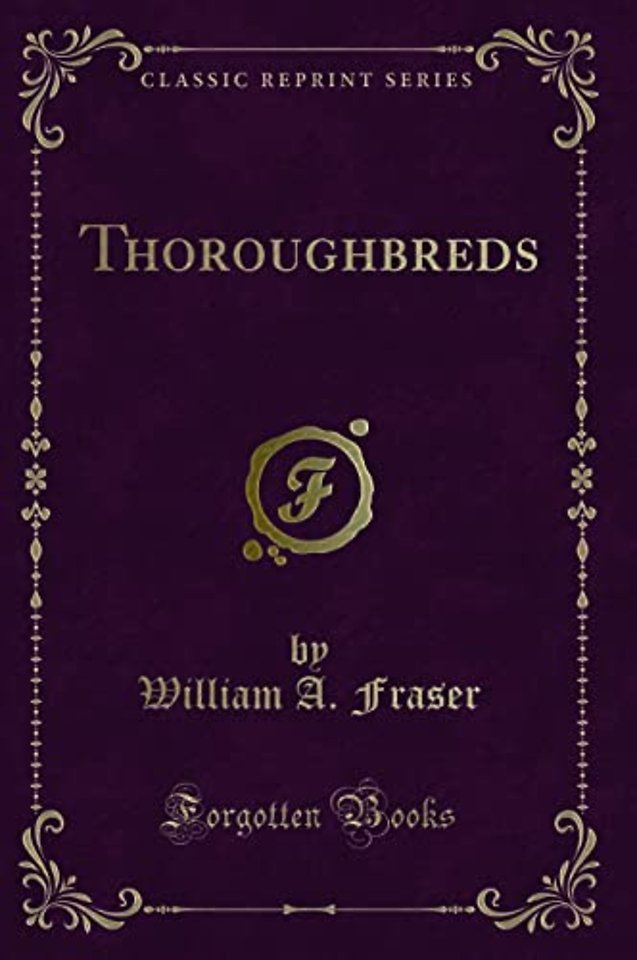 Thoroughbreds (Classic Reprint)