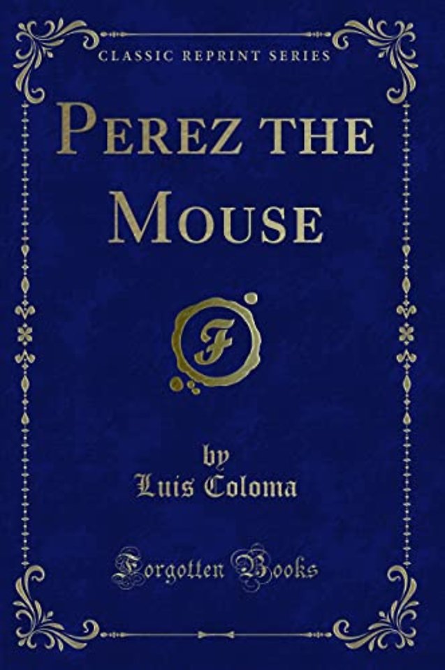 Perez the Mouse (Classic Reprint)
