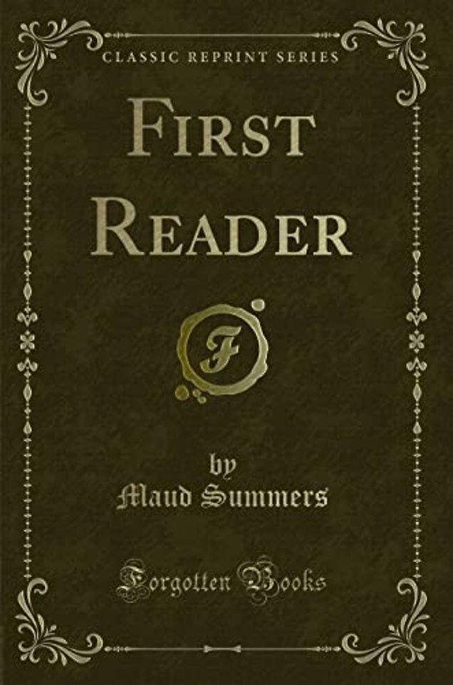 First Reader (Classic Reprint)