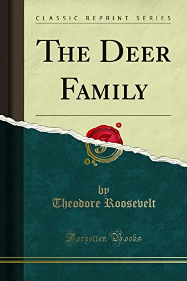The Deer Family (Classic Reprint)
