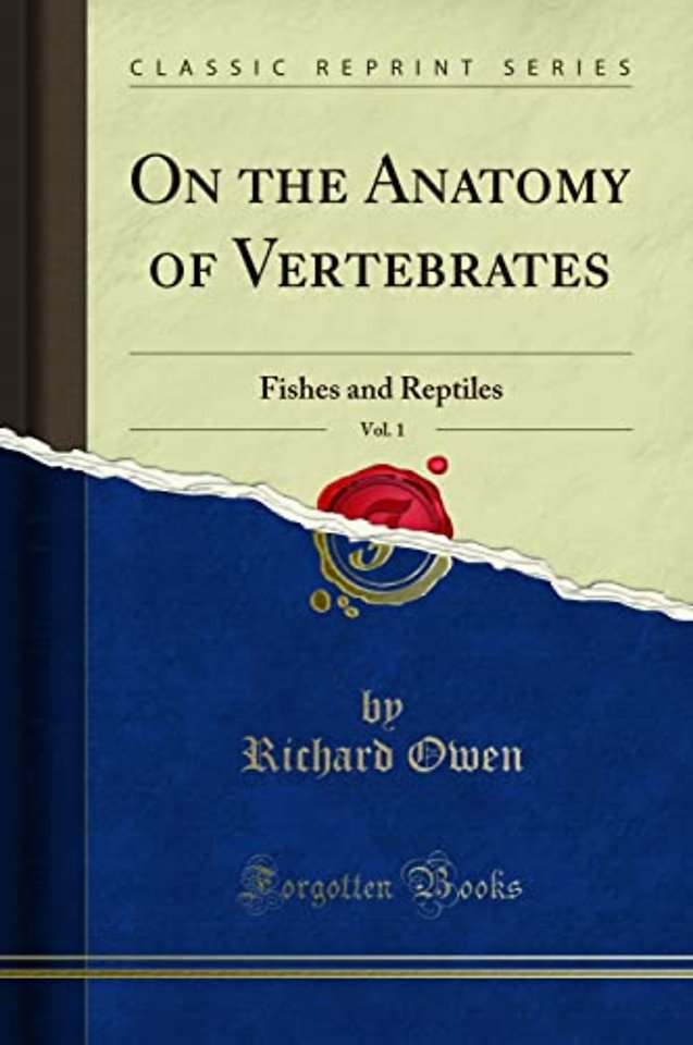 On the Anatomy of Vertebrates, Vol. 1