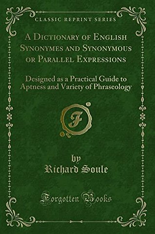 A Dictionary of English Synonymes and Synonymous or Parallel Expressions