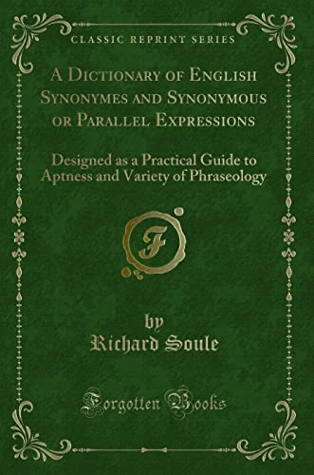 A Dictionary of English Synonymes and Synonymous or Parallel Expressions