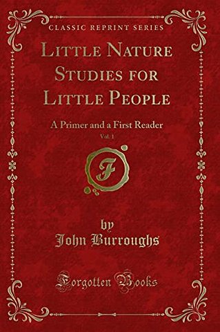 Little Nature Studies for Little People, Vol. 1