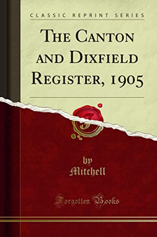 The Canton and Dixfield Register, 1905 (Classic Reprint)