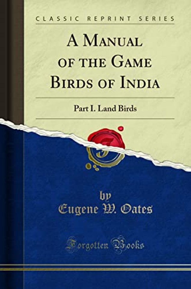 A Manual of the Game Birds of India