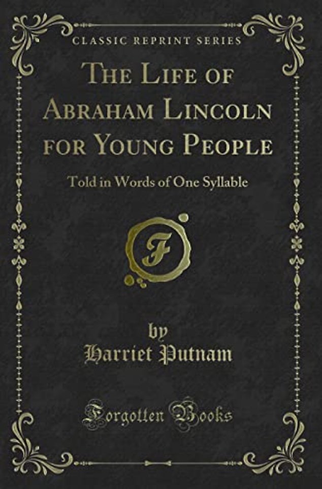 The Life of Abraham Lincoln for Young People